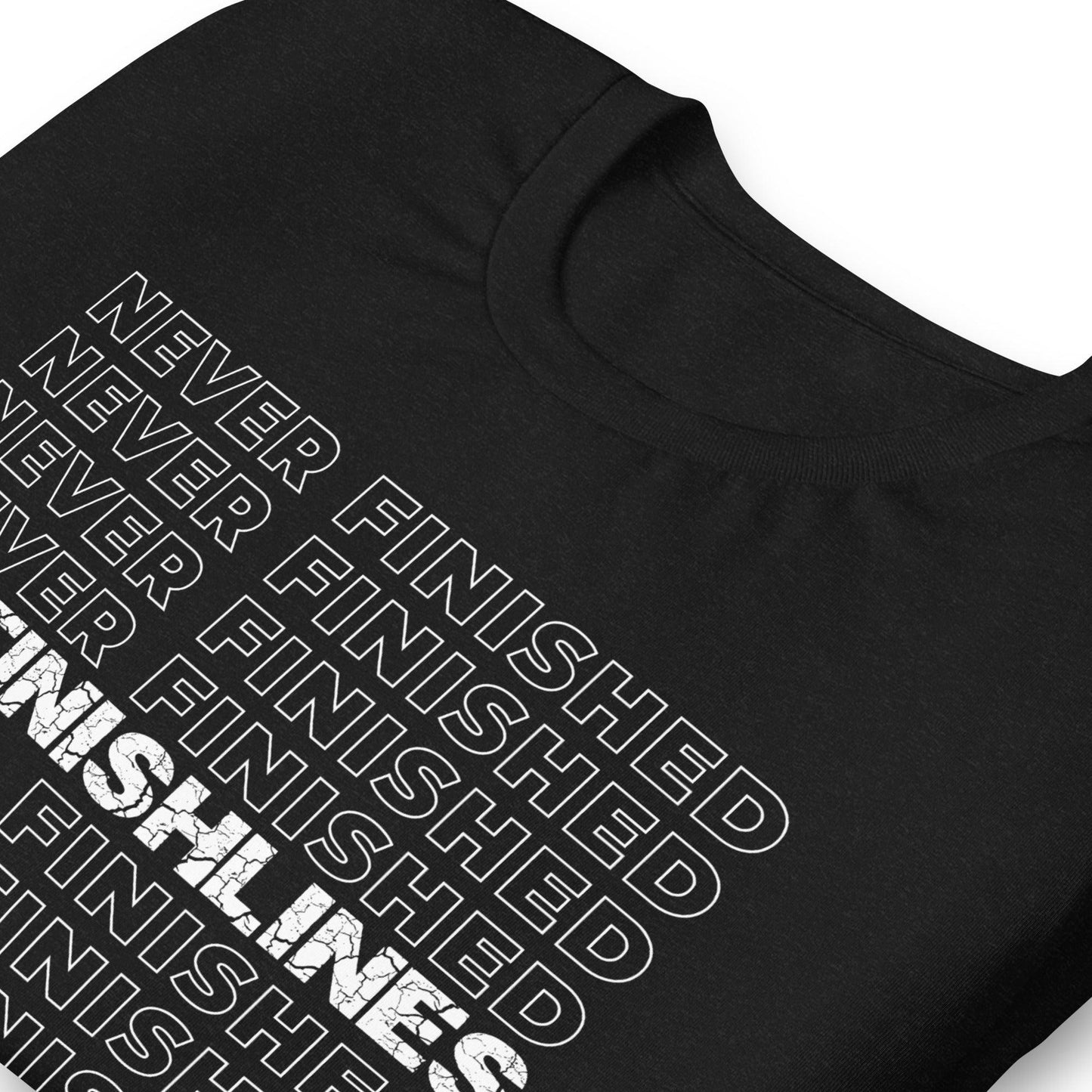 NEVER FINISHED Tee - Combat Life Apparel